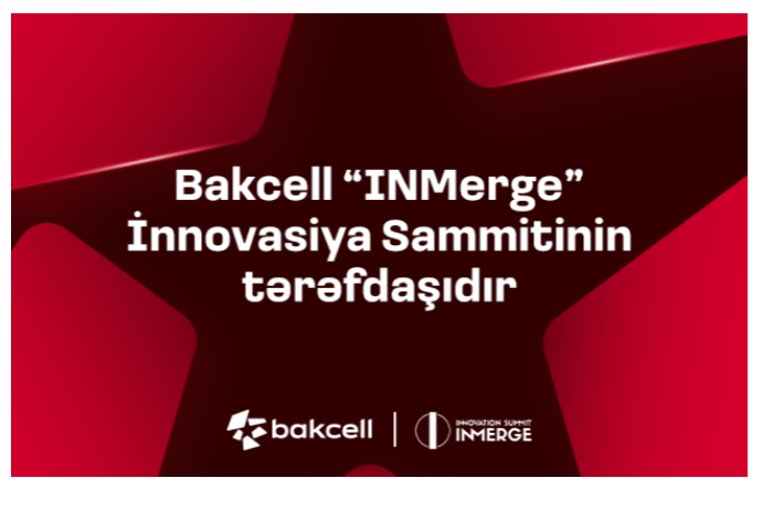 Bakcell является партнером самого престижного саммита по инновациям в регионе | FED.az