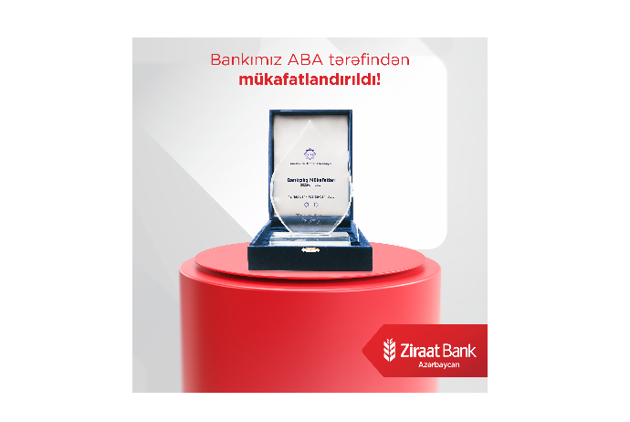 "Ziraat Bank Azərbaycan" ABA tərəfindən mükafatlara - LAYİQ GÖRÜLÜB | FED.az