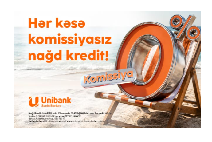 “Unibank”dan 2 günlük sərfəli nağd kredit aksiyası: 0% KOMİSSİYA İLƏ | FED.az