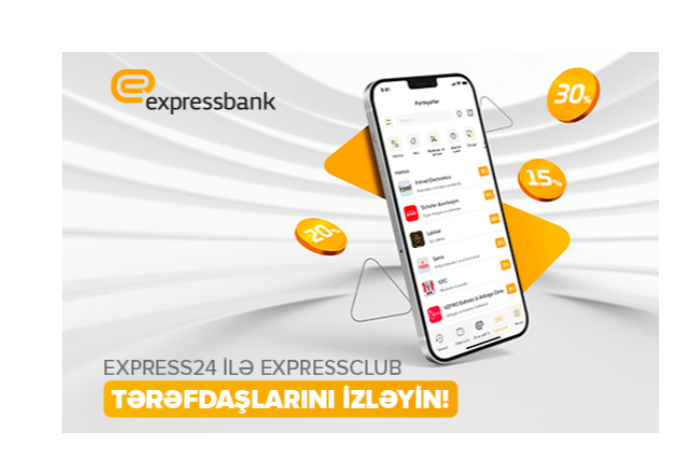 Artıq “Express24” mobil tətbiqində “Expressclub” partnyorlarını izləmək imkanı - ƏLAVƏ EDİLDİ | FED.az