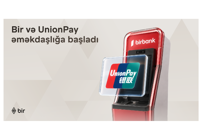 Bir və “UnionPay” tərəfdaşlığı ilə Azərbaycanda beynəlxalq ödəniş imkanları genişlənir | FED.az