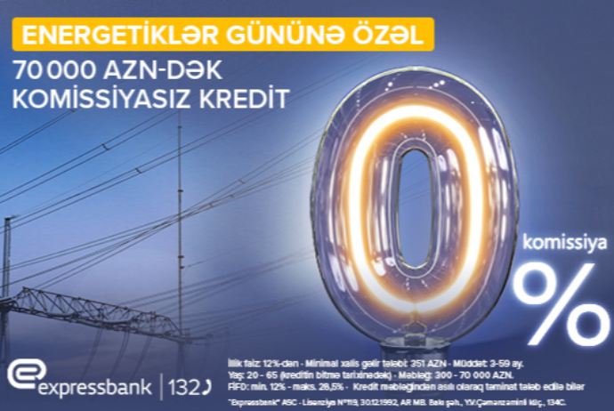 Energetiklərə özəl - 70 000 MANATADƏK KREDİT | FED.az