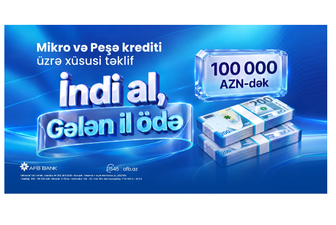 AFB Bank-dan sahibkarlara - “İndi al, gələn il ödə!” fürsəti | FED.az