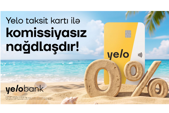 Yelo Taksit kartında komissiyasız nağdlaşdırma və köçürmə kampaniyası uzadıldı! | FED.az