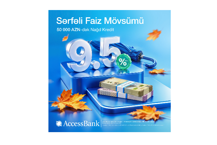 Planlarınızı reallaşdırmaq üçün AccessBank-dan - 50 000 AZN-dək nağd kredit imkanı | FED.az