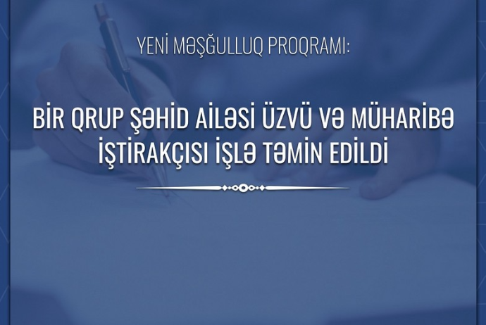 Daha bir qrup şəhid ailəsi və müharibə iştirakçısı işlə - Təmin Edildi | FED.az