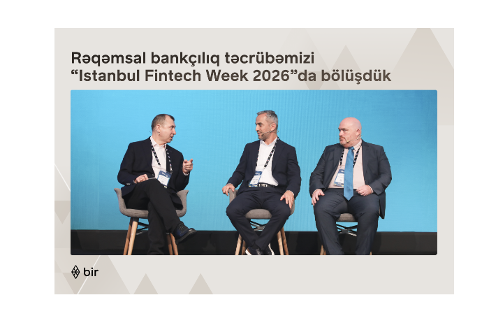 Bir rəqəmsal bankçılıq təcrübəsini “Istanbul Fintech Week” tədbirində - TƏQDİM EDİB | FED.az