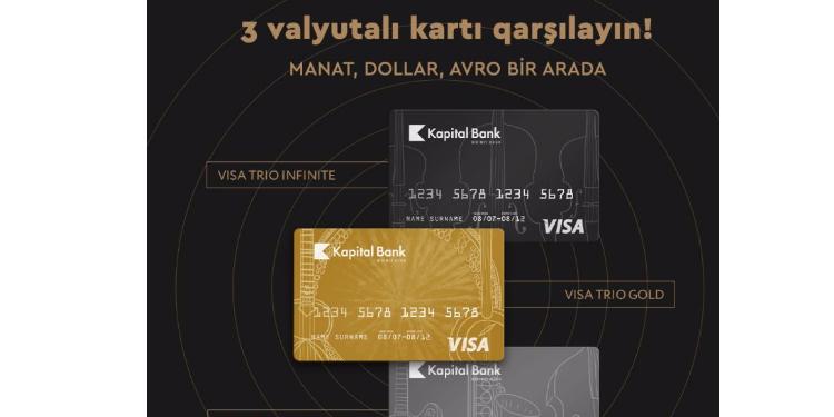 Kapital Bank 3 valyutalı Visa Trio kartlarını təqdim edir | FED.az