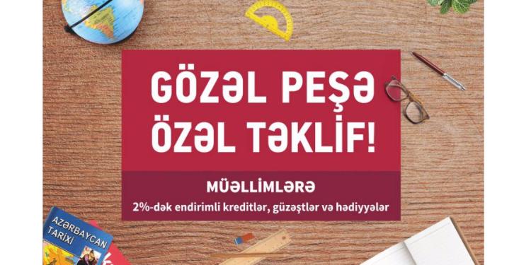 Kapital Bank müəllimlərə 2%-dək endirimlə kredit kampaniyası təqdim edir | FED.az