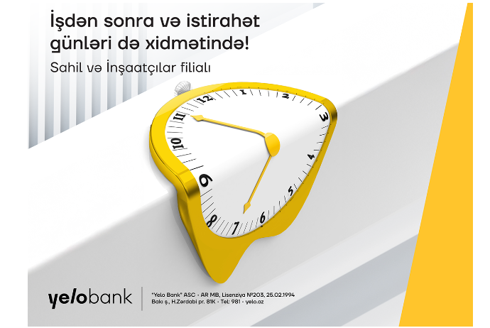 Yelo Bank filiallarında xidmət vaxtı - UZADILDI | FED.az