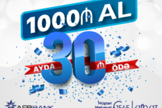 “AFB Bank” “1000 manat  al aylıq  30 manat  ödə” kampaniyasına - START VERDİ | FED.az