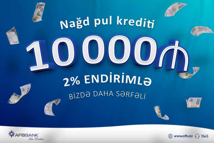 «AFB Bank»da nağd pul kreditinə - 2% ENDİRİM | FED.az