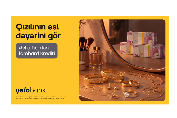 Yelo Bank qızıl sahiblərinə aylıq 1%-dən kredit - TƏKLİF EDİR | FED.az