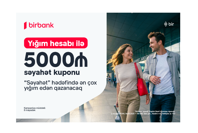Birbank-ın “Səyahət marafonu” kampaniyası ilə dünyanı - KƏŞF EDİN | FED.az