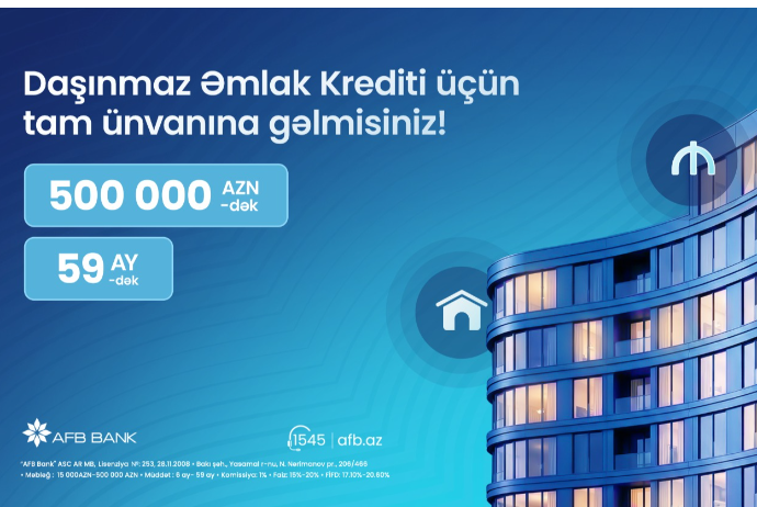  AFB Bank daşınmaz əmlak krediti: Xəyal etdiyiniz evə bir addım qalır! | FED.az