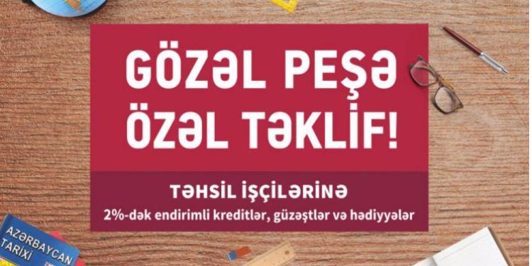 Kapital Bankdan təhsil işçilərinə “Payız fürsəti” | FED.az