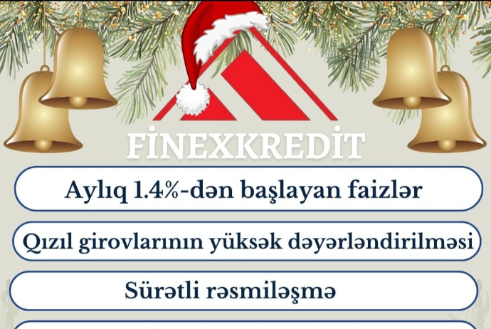 "Finex Kredit"dən ayliq 1,4%-lə kredit təklifi - QIŞ KAMPANİYASI | FED.az