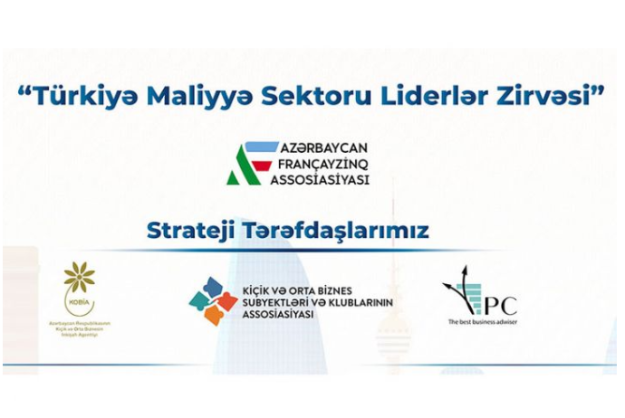 Bakıda “Türk Maliyyə Sektoru Liderlər Zirvəsi” keçiriləcək | FED.az