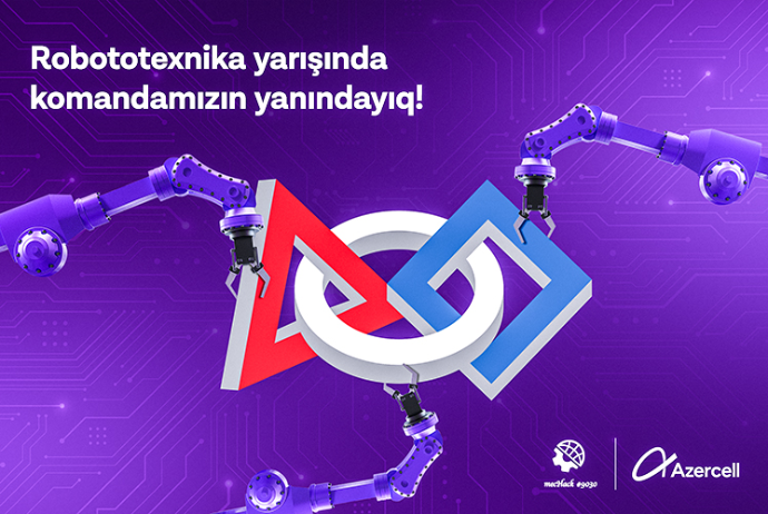 При поддержке Azercell Азербайджанская команда представлена на соревнованиях по робототехнике в США | FED.az