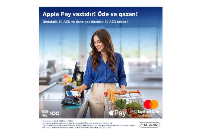Apple Pay ilə 10 AZN keşbek qazanın! - Yapı Kredi Bank Azərbaycandan xüsusi kampaniya | FED.az