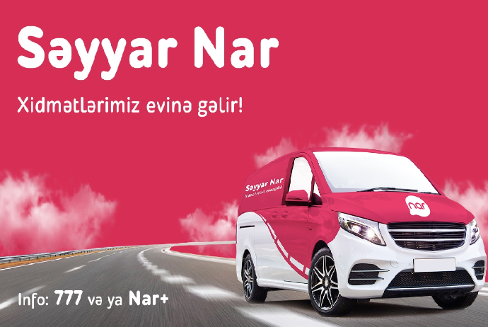 "Nar" şirkəti “Səyyar Nar” layihəsinə - START VERİB | FED.az