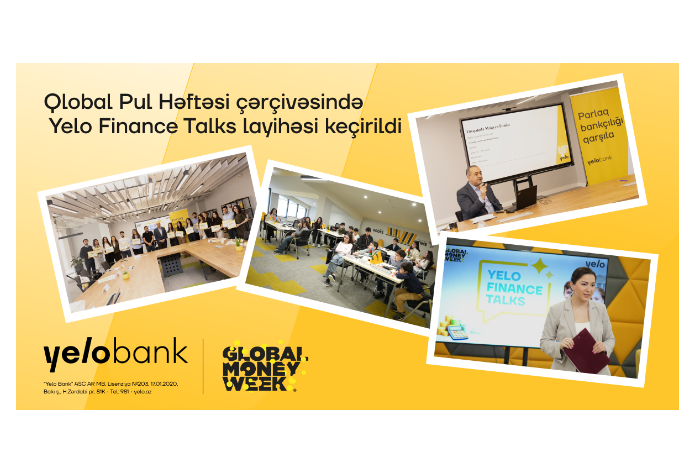 Yelo Bank Qlobal Pul Həftəsinə - "Yelo Finance Talks" layihəsi ilə qoşulub | FED.az