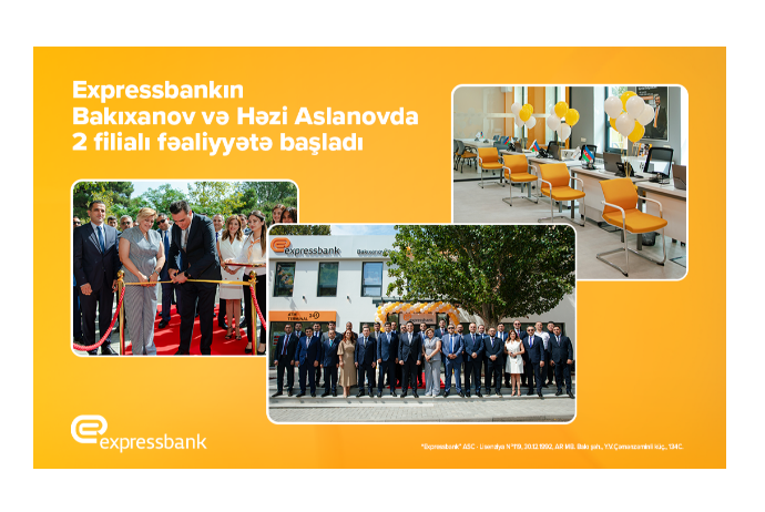 Expressbank eyni gündə - 2 FİLİAL AÇDI - FOTOLAR | FED.az