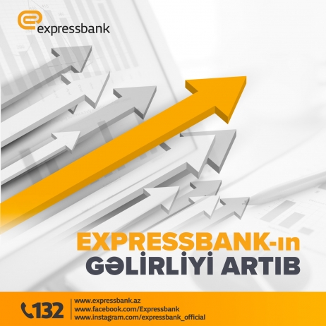 "Expressbank"ın gəlirliyi artıb - HESABAT | FED.az