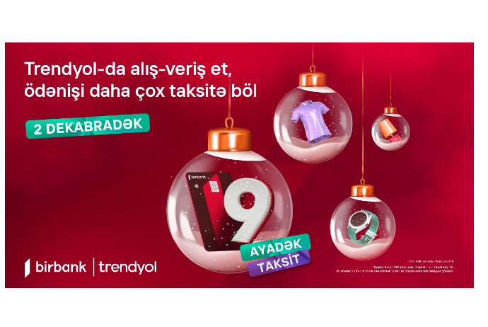 Birbank taksit kartı ilə “Trendyol”da 9 aylıq - FAİZSİZ TAKSİT FÜRSƏTİ | FED.az