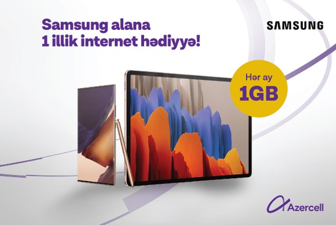 Samsung smartfon və ya planşet əldə et, Azercell-dən 1 il boyunca 1GB internet hədiyyə qazan! | FED.az