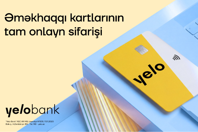 Yelo Bank əməkhaqqı kartlarının sifarişi prosesini - TAM RƏQƏMSALLAŞDIRDI! | FED.az