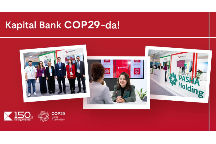 Kapital Bank COP29-da iştirakını davam etdirir | FED.az