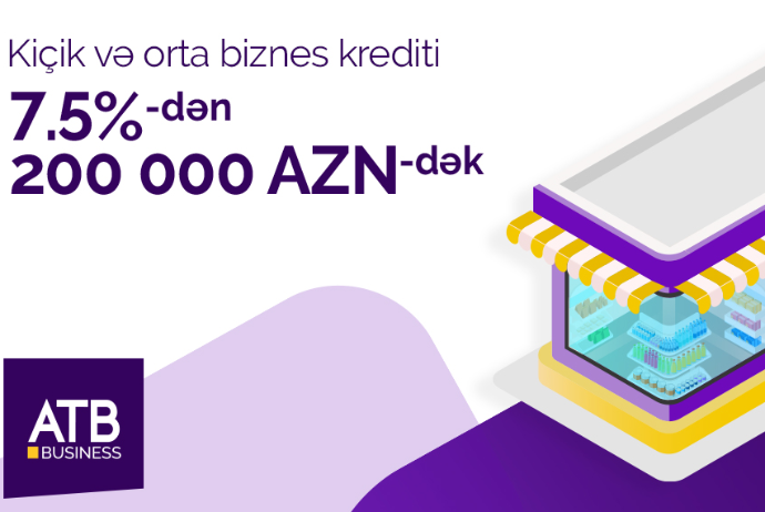 "Azər Türk Bank" biznes krediti faizlərini müştəri ilə birgə - Müəyyən Edəcək | FED.az