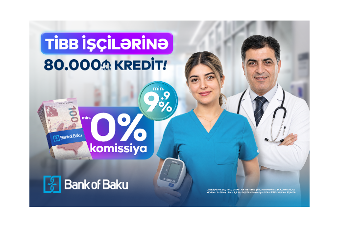 Bank of Baku-da SƏHİYYƏ işçilərinə özəl fürsət var:  80.000 AZN-dək kredit 0 % KOMİSSİYA ilə | FED.az