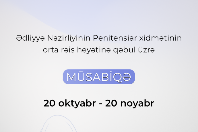 Ədliyyə Nazirliyinin Penitensiar xidmətinə işçi qəbul edir - VAKANSİYALAR | FED.az