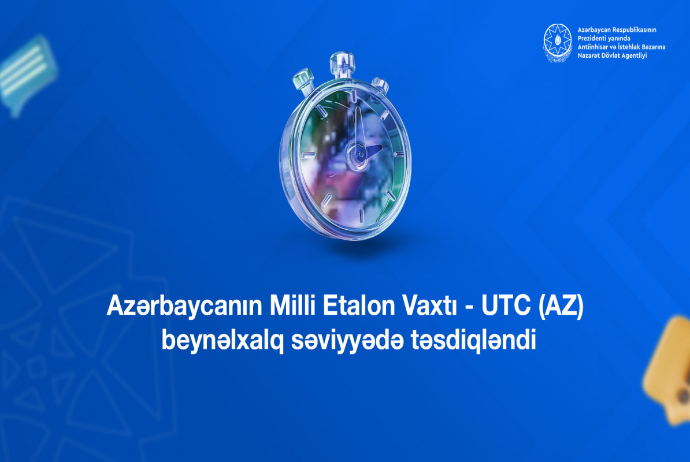 Azərbaycanın Milli Etalon Vaxtı beynəlxalq səviyyədə təsdiqlənib | FED.az