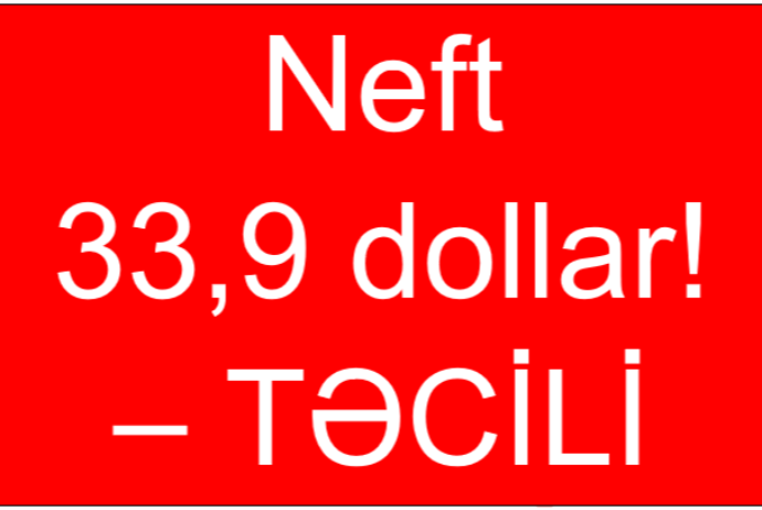 Neftin qiymətində fəlakətli ucuzlaşma - 33 DOLLARA DÜŞDÜ – TƏCİLİ | FED.az