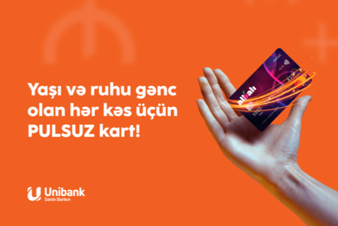 "Unibank"dan Gənclər Günü münasibətilə bank kartlarını - PULSUZ ALIN! | FED.az