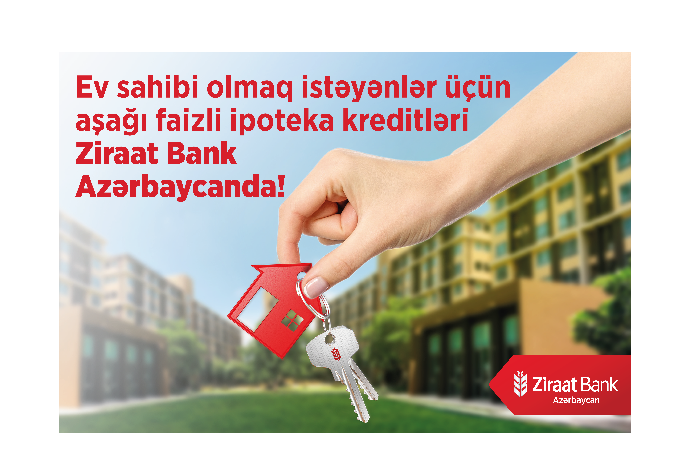 "Ziraat Bank Azərbaycan" ilə - EV SAHİBİ OLUN! | FED.az