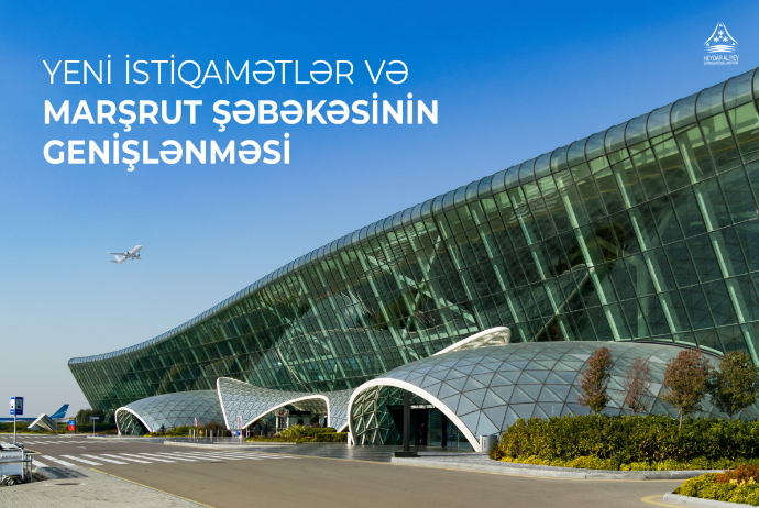 Bakı aeroportu: Yeni reyslər açılacaq, bəzi marşrutlar bərpa ediləcək - SİYAHI | FED.az