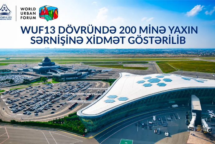 WUF13 dövründə Bakı Aeroportu 200 minə yaxın sərnişinə xidmət göstərib | FED.az