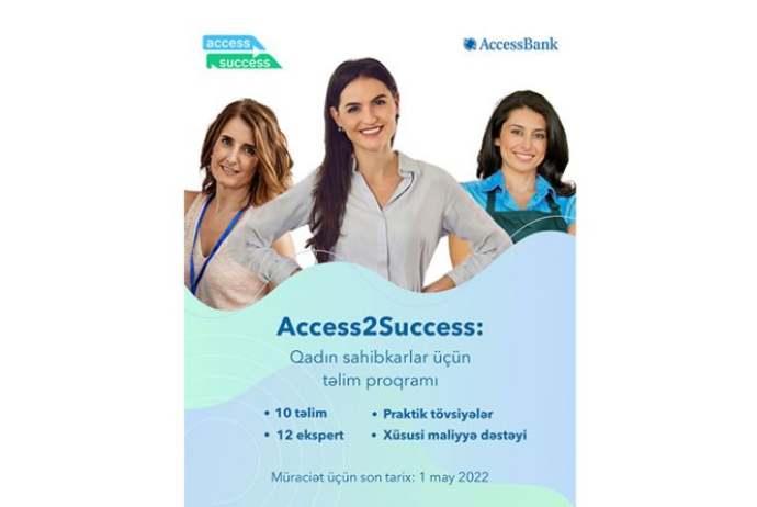 "AccessBank" qadın sahibkarlar üçün proqrama başlayır - “Access2Success“   | FED.az