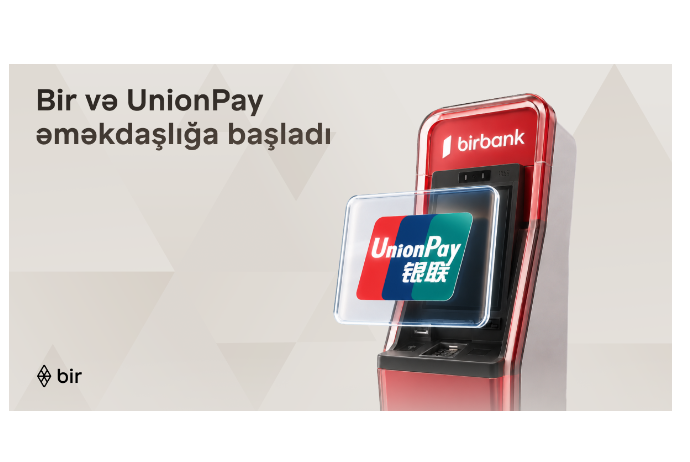 Партнерство Bir и UnionPay расширяет интеграцию Азербайджана в глобальную платежную экосистему | FED.az