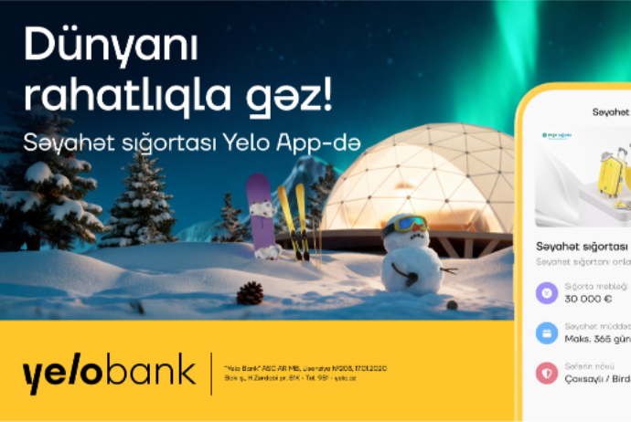 Səyahətə hazırlaşanlar üçün - Yelo App-də RAHAT HƏLLƏR! | FED.az