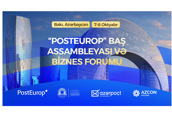 Bakı “PostEurop” Baş Assambleyası və Biznes Forumuna ev sahibliyi edəcək | FED.az