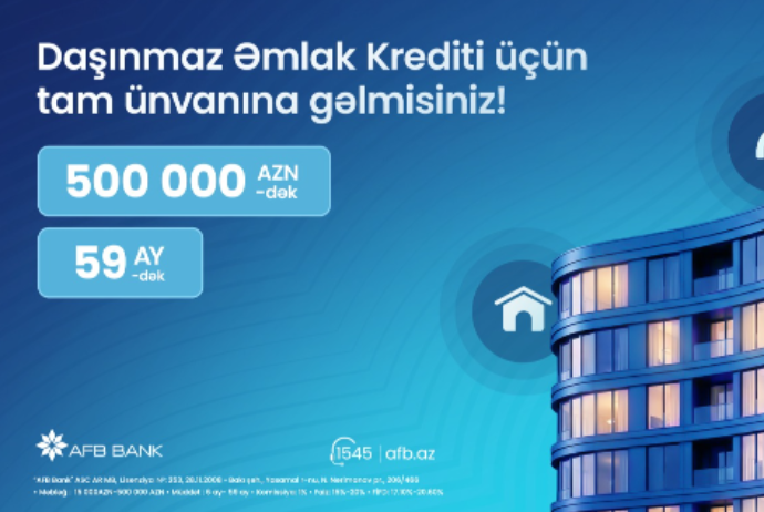 AFB Bank daşınmaz əmlak krediti: Xəyal etdiyiniz evə bir addım qalır! | FED.az