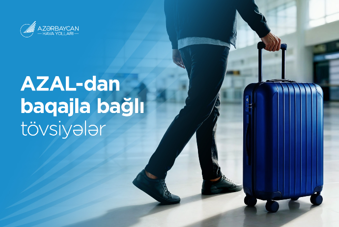 Komfortlu səyahət üçün AZAL-dan baqajla bağlı - FAYDALI MƏSLƏHƏTLƏR | FED.az