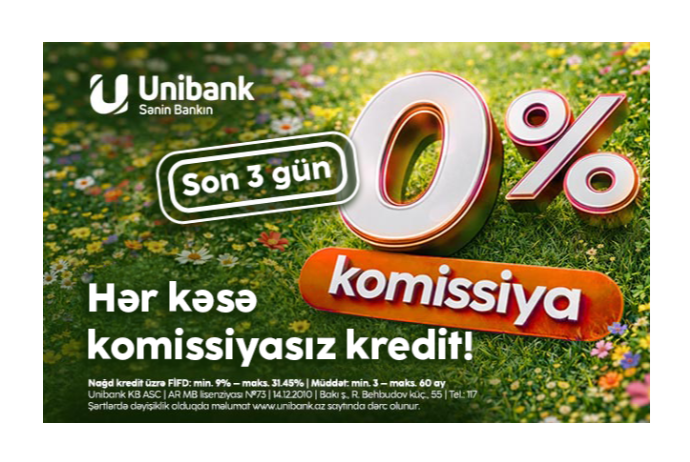3 gün, 0% komissiya: Unibank yeni kredit kampaniyası keçirir | FED.az