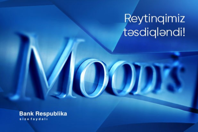 Moodys “Bank Respublika”nın idarəedilməsi ilə bağlı - RİSKLƏR GÖRMÜR | FED.az