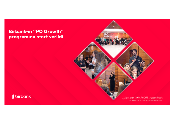 Doğru yolda yeni karyera imkanları: Birbank-ın “PO Growth” proqramına - START VERİLDİ | FED.az